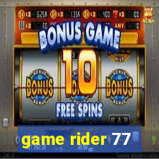 game rider 77